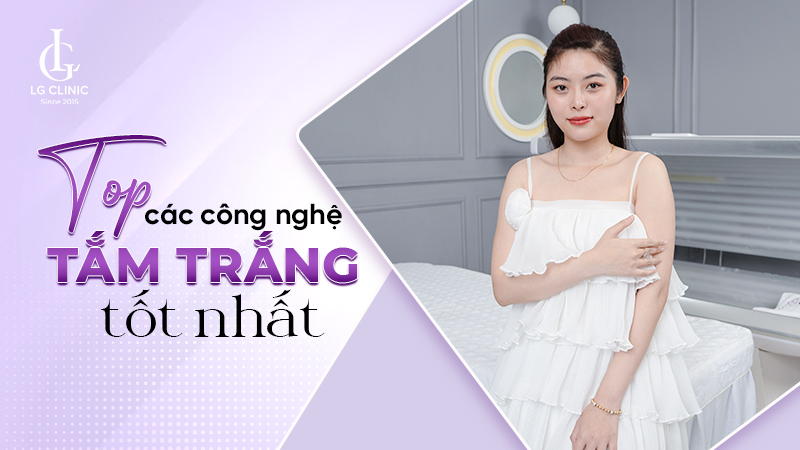 Công nghệ tắm trắng tốt