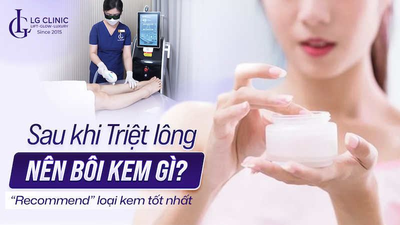 sau khi triệt lông nên bôi kem gì