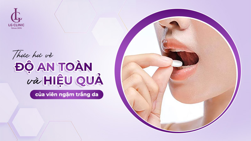 Viên ngậm trắng da có tốt không
