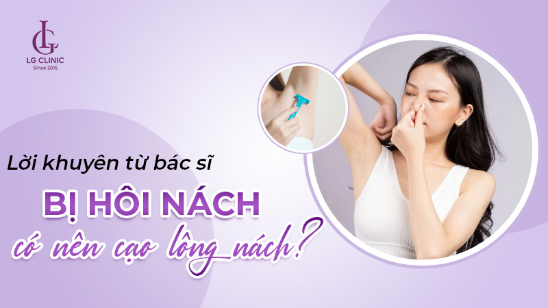 Bị hôi nách có nên cạo lông nách
