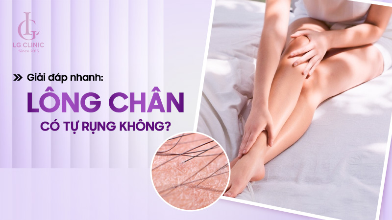 Lông chân có tụ rụng không