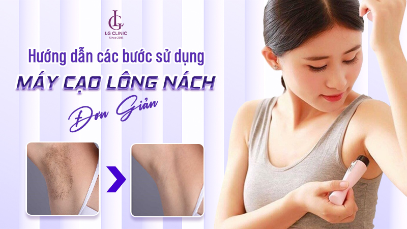 Cách sử dụng máy cạo lông nách