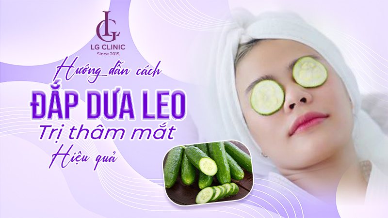 Đắp dưa leo trị thâm mắt