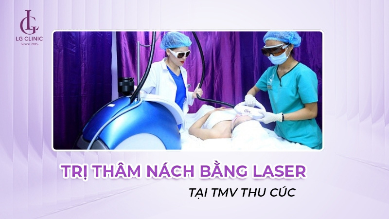 Liệu trình trị thâm nách tại bệnh viện thẩm mỹ Thu Cúc