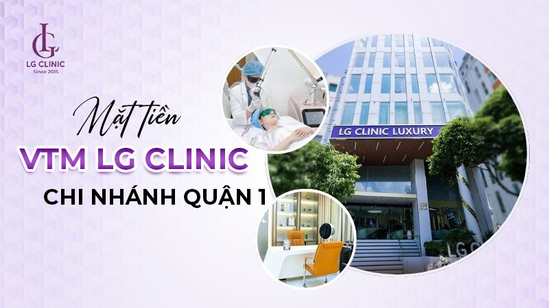Viện Thẩm Mỹ LG Clinic Quận 1