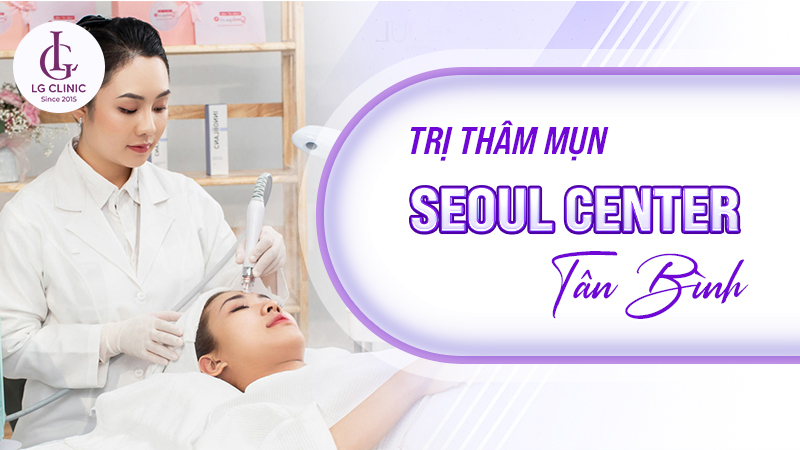 Trị thâm mụn tại Seoul Center Tân Bình