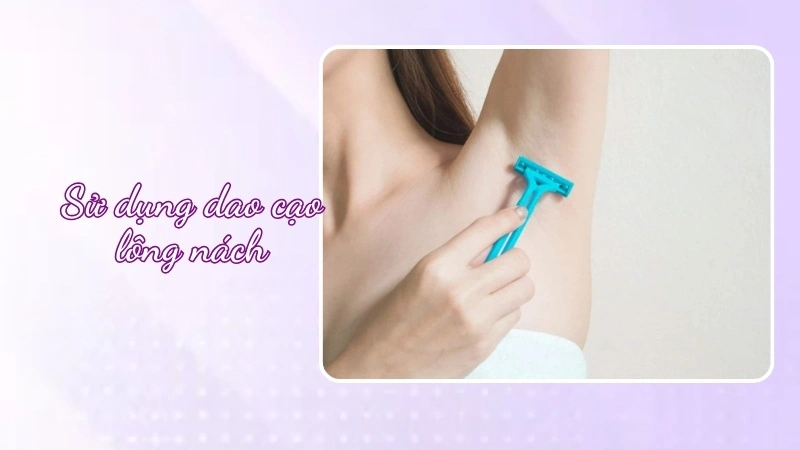 Tại sao nhổ lông nách bị nổi hạch