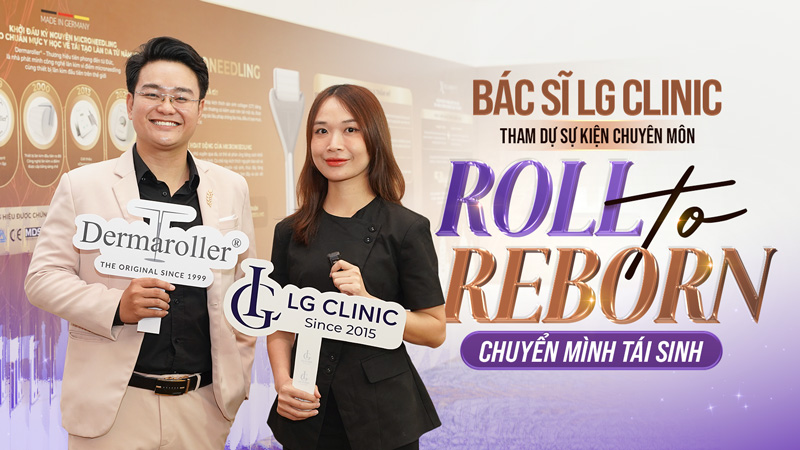 LG Clinic tham gia sự kiện làm đẹp tại “Roll to Reborn”