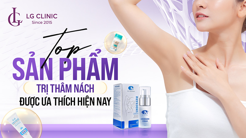 các sản phẩm trị thâm nách
