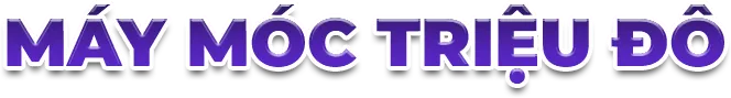 Text máy móc triệu đô 1