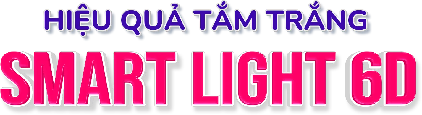 Hiệu quả tắm trắng Smart Light 6D