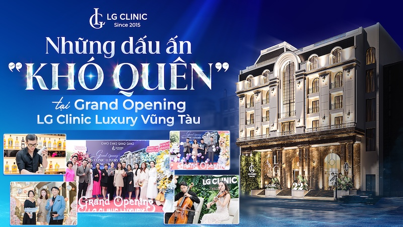 khai trương LG Clinic Luxury Vũng Tàu