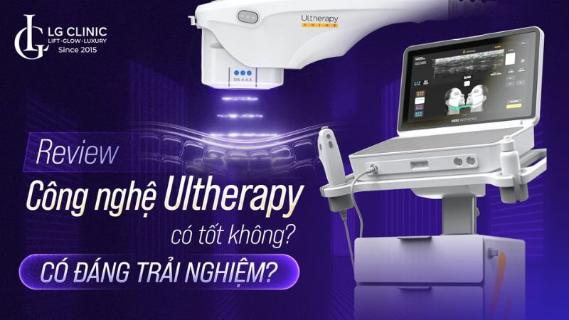 Review công nghệ Ultherapy có tốt không? Có đáng trải nghiệm?