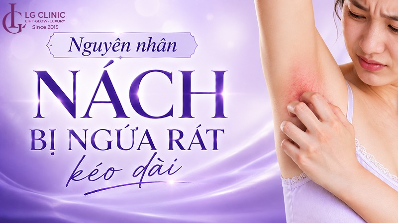 nách bị ngứa rát kéo dài