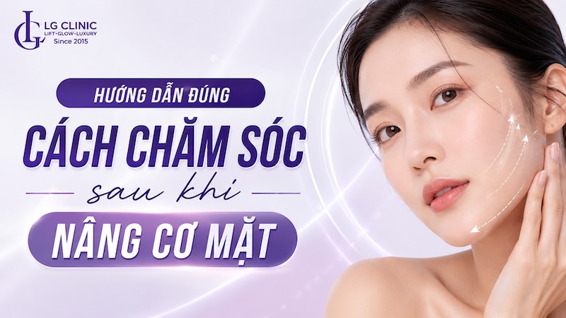 chăm sóc sau khi nâng cơ mặt